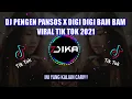 Download Lagu DJ PENGEN PANSOS x DIGI DIGI BAM BAM (BAPER) LAGU TIK TOK TERBARU REMIX 2021