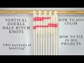 Vertical Double Half Hitch Knots - 2 methods of knotting How to add color Vertical Clove Hitch