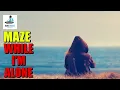 Maze Featuring Frankie Beverly – While I'm Alone (1977)