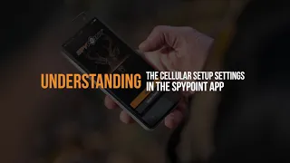 Understand the Cellular Setup Settings in the SPYPOINT App SPYPOINT