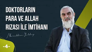 DOKTORLARIN PARA VE ALLAH RIZASI İLE İMTİHANI