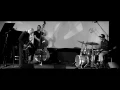 TÓTH VIKTOR TERCETT - Nancy with the Laughing Face | Live at BJC, Budapest, 18.09.2014