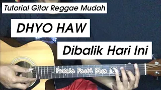 Download Dibalik Hari Ini - Dhyo Haw ( Tutorial Gitar Reggae Mudah ) MP3