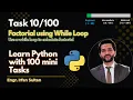 Factorial of a Number in Python Using while Loop Task - Learn Python with 100 tasks