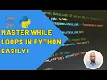 While Loops in Python Master Repeated Execution with Conditional Logic