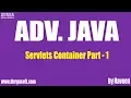 AdvJava Servlets Container Part 1