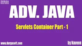 AdvJava Servlets Container Part 1