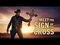 Download Lagu Meet the sign of the cross Western   Full Movie in English