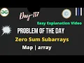 Zero Sum Subarrays Day-117 Problem of the day Zero Sum Subarrays GFG GFG Problem of the day