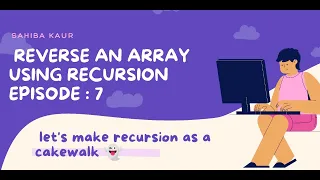 Reverse an Array using Recursion Recursion Playlist from Basics To Advanced Coding Algorithms