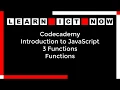 Codecademy Javascript 3 Functions Functions