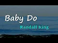 Randall King - Baby Do (Lyrics)