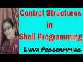 Control structures in Shell Programming Shell Scripting Linux Programming