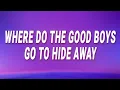 Download Lagu Daya - Where do the good boys go to hideaway (Hide Away) (Lyrics)