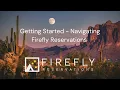 Getting Started - Navigating Firefly Reservations