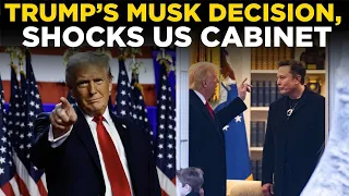 LIVE Trump s Surprising Decision Elon Musk Reportedly Shocks Entire United States Cabinet Members