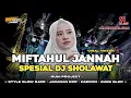 Download Lagu DJ SHOLAWAT MIFTAHUL JANNAH - SPESIAL HAJATAN HOREG | SLOW FULL BASS