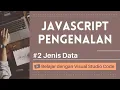 Belajar dengan VSCode Pengenalan JavaScript Jenis Data dalam JavaScript