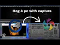 HOW TO Connecting hog 4 pc with capture to control fixtures