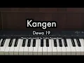 Download Lagu Kangen - Dewa 19 | Piano Karaoke by Andre Panggabean
