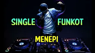 Download SINGLE FUNKOT - MENEPI MP3