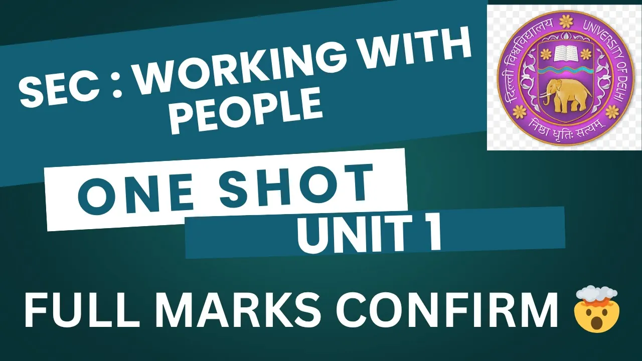 SEC : WORKING WITH PEOPLE | ONE SHOT | UNIT 1 | SEM 2 | DU/SOL/REGULAR/NCWEB