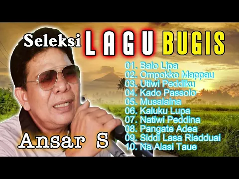 Download MP3 Seleksi LAGU BUGIS TERBAIK ANSAR S Terbaru | Seleksi lagu bugis viral karya Ansar S