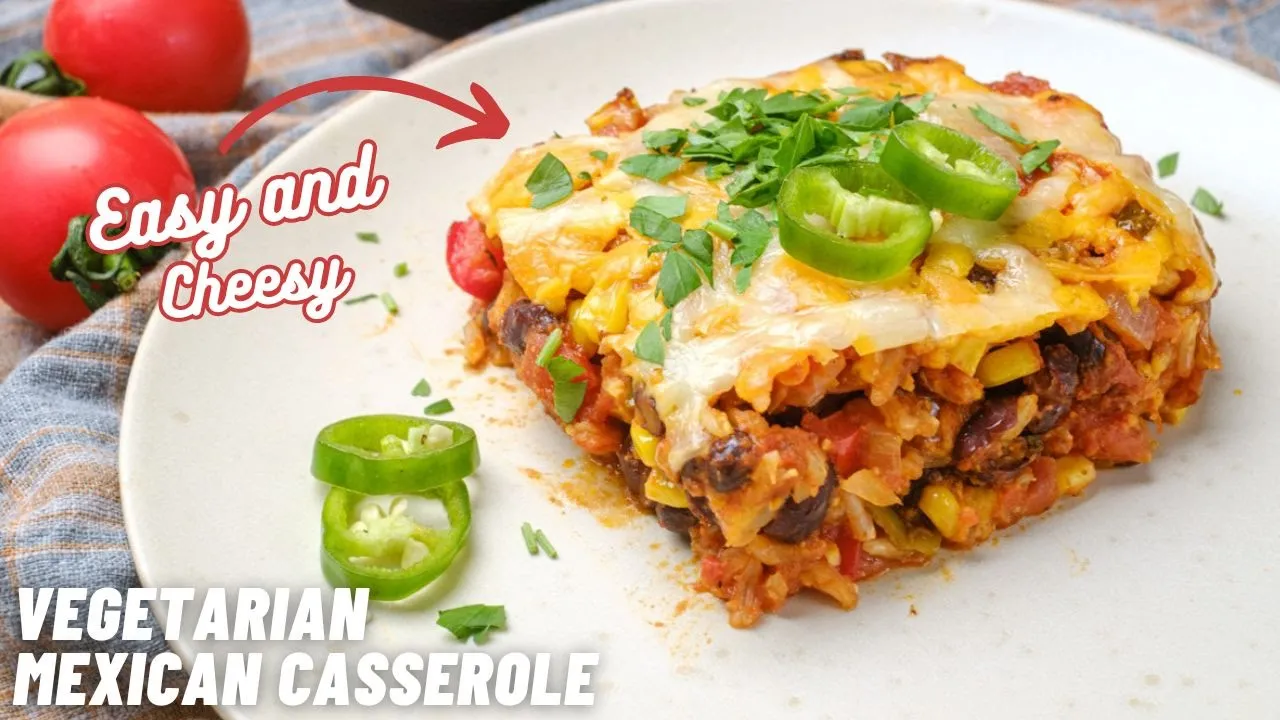 Healthy Vegetarian Mexican Casserole with Rice & Beans