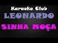 Download Lagu LEONARDO - SINHA MOÇA ( KARAOKE )