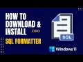 How to Download and Install SQL Formatter For Windows