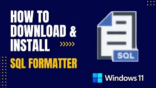 How to Download and Install SQL Formatter For Windows