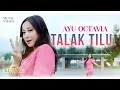 Download Lagu TALAK TILU - Ayu Octavia (Official Music Video)