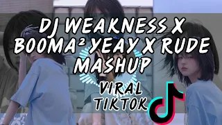 Download DJ WEAKNESS X BOOMA BOOMA YEAY X RUDE MASHUP BOOTLEG!!| REMIX VIRAL TERBARU 2021 | VIRAL TIKTOK MP3