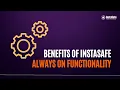 Benefits of InstaSafe Always On Functionality InstaSafe