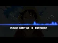 PLEASE DONT GO x PAYPHONE 2022 REMIX || #viral tiktok version