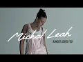 Download Lagu Michal Leah - Almost Loved You (lyric video)