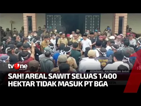 Sengketa antara PT BGA dan Masyarakat Ketapang, BPN: Lahan Sah Milik Petani