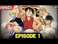 Download Lagu One Piece :- S01 E01  || One Piece Season 1 Episode 1 in Hindi anime in Hindi  [ ANIME OFFICIAL]