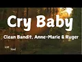 Download Lagu Clean Bandit, Anne-Marie, David Guetta - Cry Baby (Lyrics) - Ruger Remix