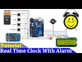 How to make Real Time Clock With Alarm using Arduino and RTC DS3231