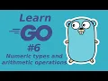 Learn Golang 6 Numeric types and arithmetic operations learn Go programming language
