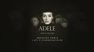 Download Adele - Love In The Dark ( Amapiano Remix by JAY5 \u0026 PianoDisciples) MP3
