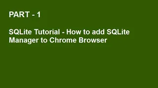 SQLite Tutorial Part 1 - Add SQLite Manger Extension to Chrome Browser