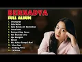 Download Lagu BERNADYA FULL ALBUM TANPA IKLAN || ALBUM BERNADYA 2024