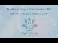 Lagu Om Amarani Zewänteye Soha | Amitayus Short Mantra 108x | Depth Mantras