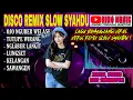 Download Lagu DISCO REMIX SLOW SYAHDU❗NINO MUSIK❗Lagu banyuwangi, Tutupe wirang, Lungset, Sawangen, Kelangan