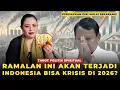 Download Lagu PERSIAPKAN DIRI! RAMALAN INI AKAN TERJADI! INDONESIA AKAN KRISIS 2026???