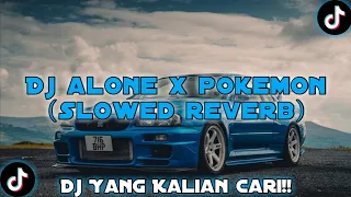 Download DJ ALONE X POKEMON - SLOWED REVERB - BY : PUTU REMIX - DJ YANG KALIAN CARI⚡ MP3