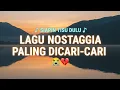 Download Lagu 🌅 Lagu Nostalgia Paling Dicari-Cari — Siapin Tisu Dulu Sebelum Dengerin 😭💔