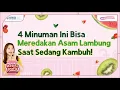 4 MINUMAN INI BISA MEREDAKAN ASAM LAMBUNG SAAT SEDANG KAMBUH!